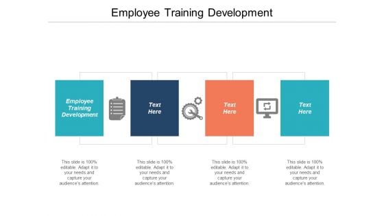 Employee Training Development Ppt PowerPoint Presentation Show Templates Cpb Employee Training Development Ppt PowerPoint Presentation Show Templates Cpb