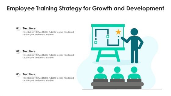 Employee Training Strategy For Growth And Development Ppt PowerPoint Presentation Gallery Guidelines PDF