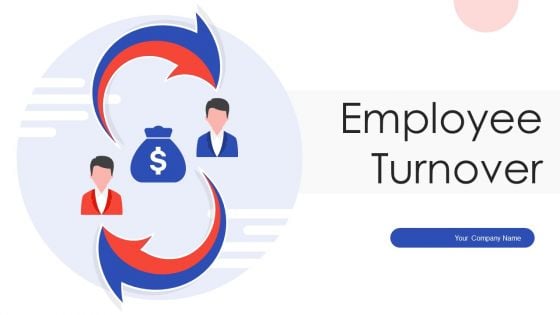 Employee Turnover Ppt PowerPoint Presentation Complete With Slides