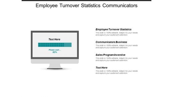 Employee Turnover Statistics Communicators Business Sales Program Incentive Ppt PowerPoint Presentation Summary Guidelines