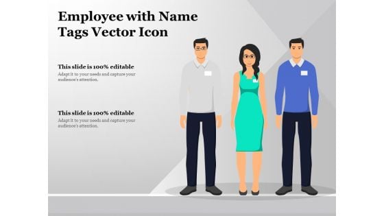 Employee With Name Tags Vector Icon Ppt PowerPoint Presentation Styles Structure PDF