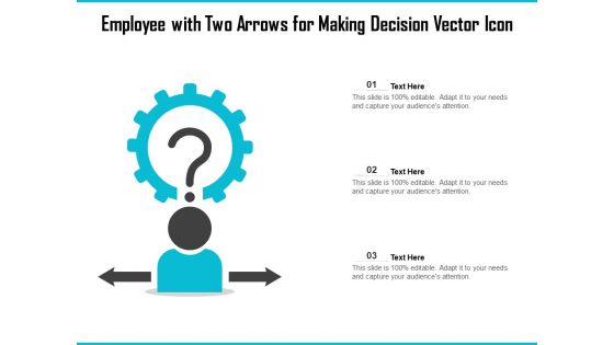 Employee With Two Arrows For Making Decision Vector Icon Ppt PowerPoint Presentation Ideas Graphics Template PDF
