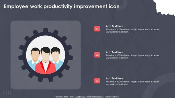 Employee Work Productivity Improvement Icon Ppt PowerPoint Presentation Slides Example PDF