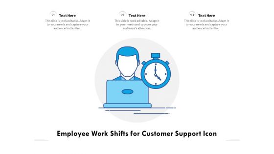 Employee Work Shifts For Customer Support Icon Ppt PowerPoint Presentation Gallery Designs Download PDF