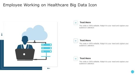 Employee Working On Healthcare Big Data Icon Infographics PDF