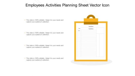 Employees Activities Planning Sheet Vector Icon Ppt PowerPoint Presentation Outline Ideas PDF