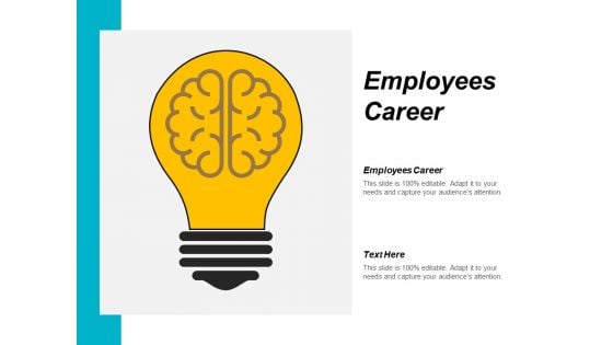 Employees Career Ppt PowerPoint Presentation Inspiration Slide Download Cpb