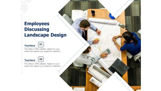 Employees Discussing Landscape Design Ppt PowerPoint Presentation Show Styles PDF