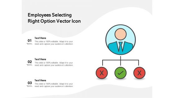 Employees Selecting Right Option Vector Icon Ppt PowerPoint Presentation Pictures Master Slide PDF