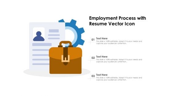 Employment Process With Resume Vector Icon Ppt PowerPoint Presentation Gallery Images PDF