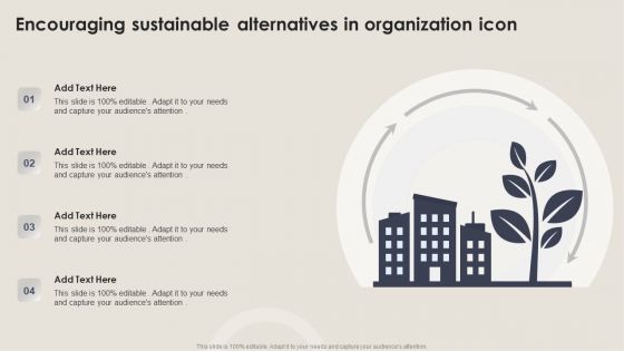 Encouraging Sustainable Alternatives In Organization Icon Mockup PDF