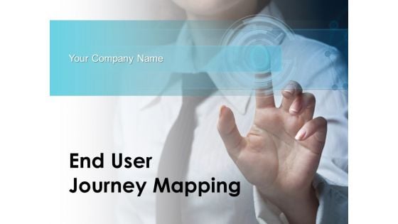 End User Journey Mapping Ppt PowerPoint Presentation Complete Deck With Slides