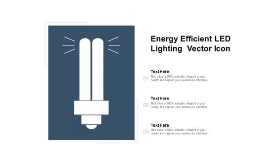 Energy Efficient LED Lighting Vector Icon Ppt PowerPoint Presentation Model Outline