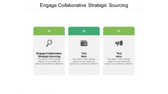 Engage Collaborative Strategic Sourcing Ppt PowerPoint Presentation Layouts Inspiration Cpb