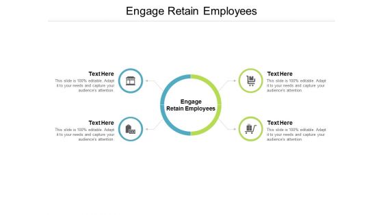 Engage Retain Employees Ppt PowerPoint Presentation Professional Portrait Cpb