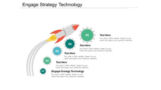 Engage Strategy Technology Ppt Powerpoint Presentation Pictures Ideas Cpb