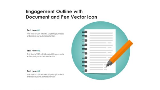 Engagement Outline With Document And Pen Vector Icon Ppt PowerPoint Presentation Infographics Structure PDF