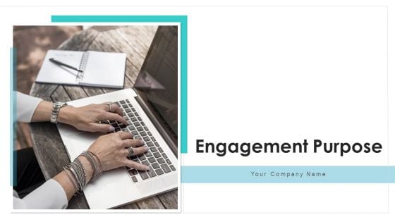 Engagement Purpose Organizing Resources Ppt PowerPoint Presentation Complete Deck With Slides