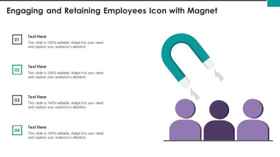 Engaging And Retaining Employees Icon With Magnet Ppt Slides Graphics Example PDF