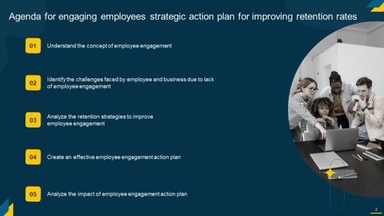 Engaging Employees Strategic Action Plan For Improving Retention Rates Ppt PowerPoint Presentation Complete Deck With Slides