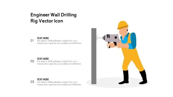 Engineer Wall Drilling Rig Vector Icon Ppt PowerPoint Presentation Professional Example PDF