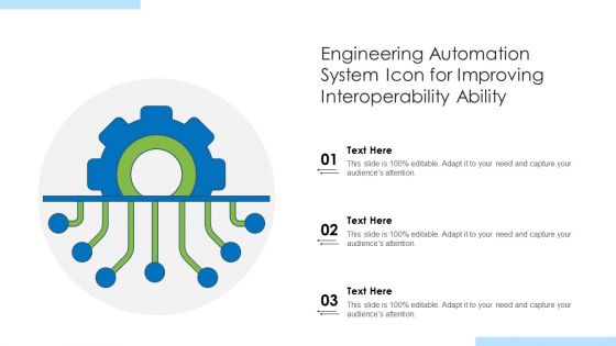 Engineering Automation System Icon For Improving Interoperability Ability Ppt PowerPoint Presentation Gallery Topics PDF