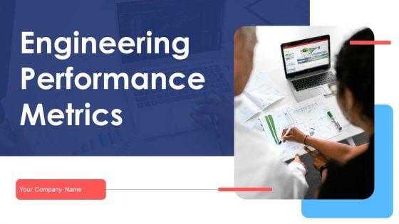Engineering Performance Metrics Ppt PowerPoint Presentation Complete Deck With Slides