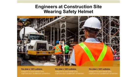 Engineers At Construction Site Wearing Safety Helmet Ppt PowerPoint Presentation Infographic Template Example 2015