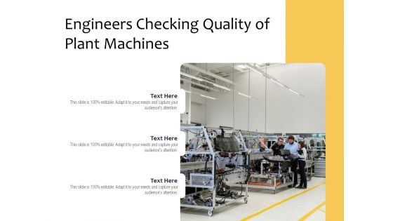 Engineers Checking Quality Of Plant Machines Ppt PowerPoint Presentation File Visual Aids PDF