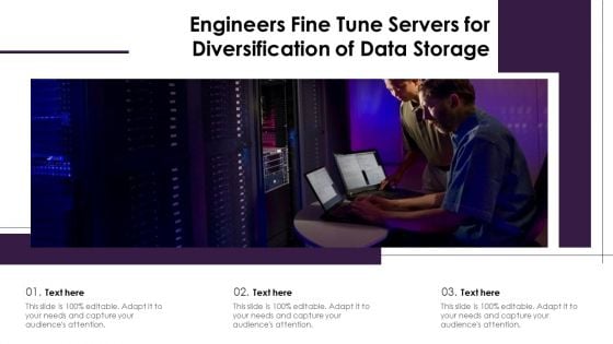 Engineers Fine Tune Servers For Diversification Of Data Storage Ppt Ideas Vector PDF