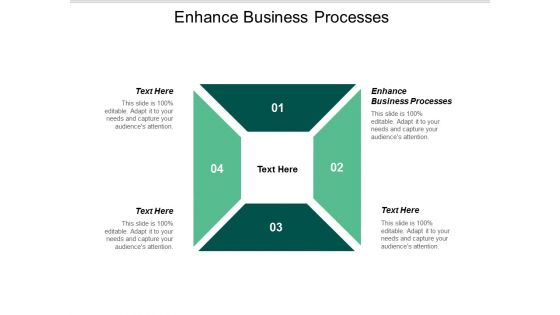 Enhance Business Processes Ppt Powerpoint Presentation Styles Sample Cpb