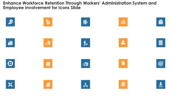 Enhance Workforce Retention Through Workers Administration System And Employee Involvement Ppt PowerPoint Presentation Complete Deck With Slides