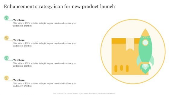 Enhancement Strategy Icon For New Product Launch Inspiration PDF