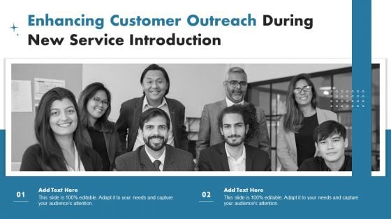 Enhancing Customer Outreach During New Service Introduction Ppt Infographics Deck PDF Enhancing Customer Outreach During New Service Introduction Ppt Infographics Deck PDF
