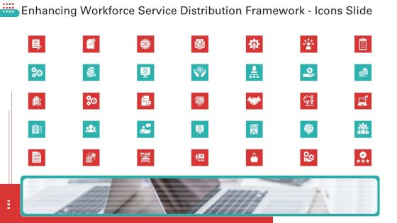 Enhancing Workforce Service Distribution Framework Icons Slide Graphics PDF