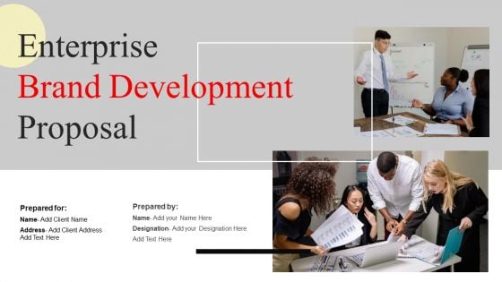 Enterprise Brand Development Proposal Ppt PowerPoint Presentation Complete Deck With Slides