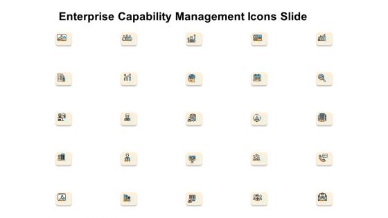 Enterprise Capability Management Icons Slide Ppt Styles Templates PDF