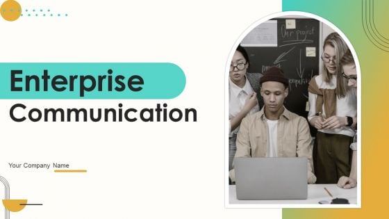 Enterprise Communication Tactics Ppt PowerPoint Presentation Complete Deck With Slides