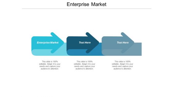 Enterprise Market Ppt PowerPoint Presentation Infographics Summary Cpb