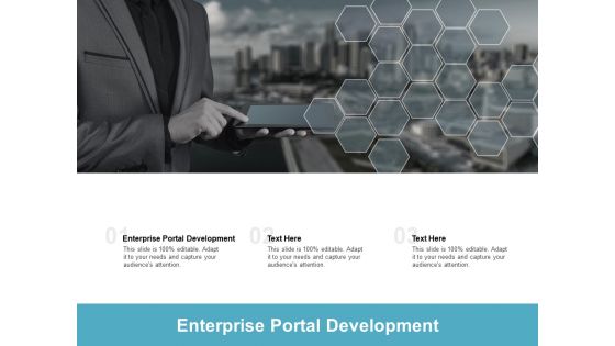 Enterprise Portal Development Ppt PowerPoint Presentation Infographic Template Graphics Design Cpb Pdf