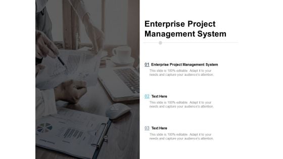 Enterprise Project Management System Ppt PowerPoint Presentation Show Template Cpb