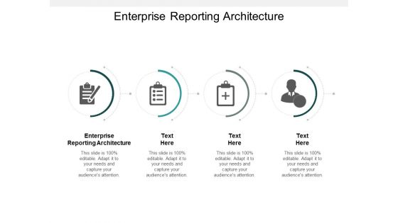 Enterprise Reporting Architecture Ppt Powerpoint Presentation Infographics Ideas Cpb