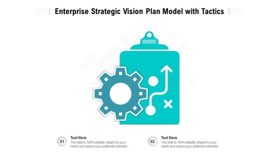 Enterprise Strategic Vision Plan Model With Tactics Ppt PowerPoint Presentation Gallery Graphics Design PDF