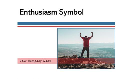 Enthusiasm Symbol Financial Growth Ppt PowerPoint Presentation Complete Deck