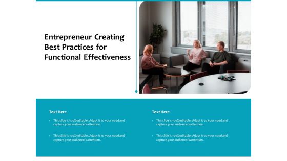 Entrepreneur Creating Best Practices For Functional Effectiveness Ppt PowerPoint Presentation Show Slides PDF