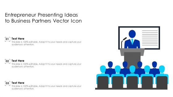 Entrepreneur Presenting Ideas To Business Partners Vector Icon Ppt PowerPoint Presentation Gallery Graphics Template PDF