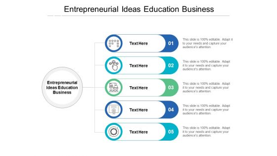 Entrepreneurial Ideas Education Business Ppt PowerPoint Presentation Summary Rules Cpb