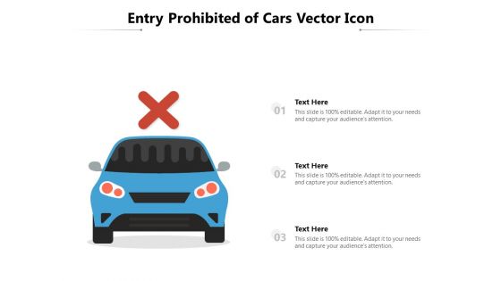 Entry Prohibited Of Cars Vector Icon Ppt PowerPoint Presentation Infographics Samples PDF