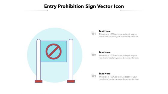 Entry Prohibition Sign Vector Icon Ppt PowerPoint Presentation Pictures PDF