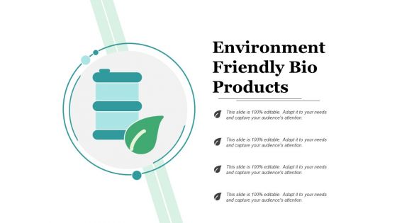 Environment Friendly Bio Products Ppt PowerPoint Presentation Gallery Visuals